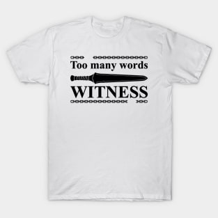 Witness T-Shirt